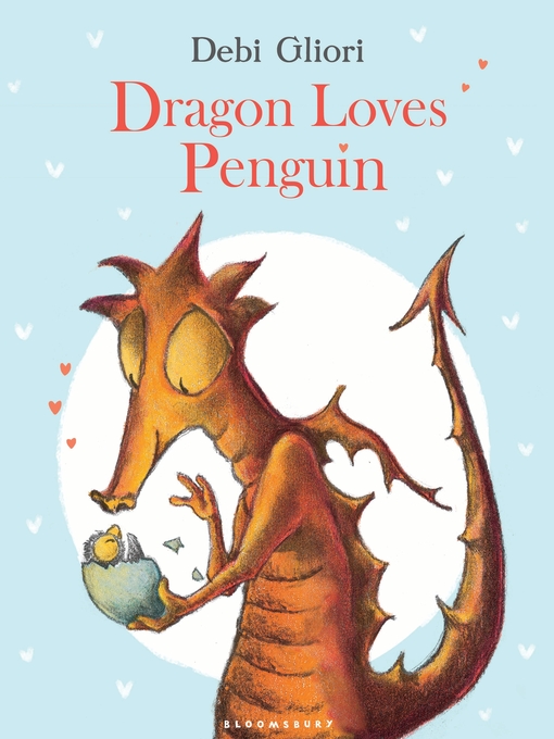 Title details for Dragon Loves Penguin by Debi Gliori - Available